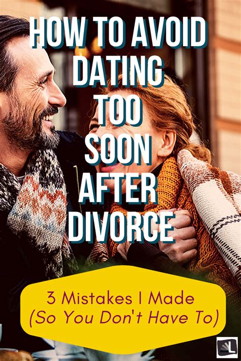 dating after divorce how soon is too soon
